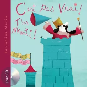 Couverture du produit · C'est pas vrai ! T'as menti ! (+CD)