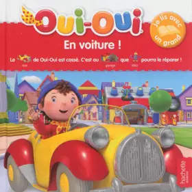 Couverture du produit · Je lis avec un grand - En voiture, Oui-Oui !