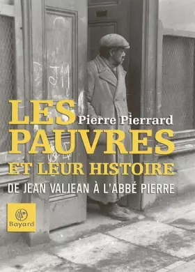 Couverture du produit · Les pauvres et leur histoire : De Jean Valjean à l'abbé Pierre