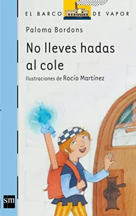 Couverture du produit · No lleves hadas al cole: 7 (El Barco de Vapor Azul)