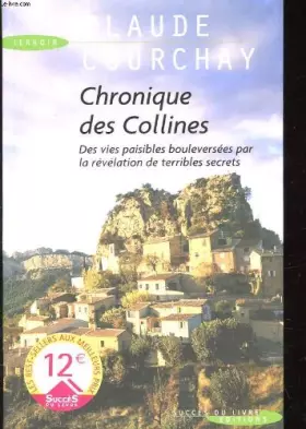 Couverture du produit · Chronique des collines - des vies paisible bouleversees par la revelation de terribles secrets