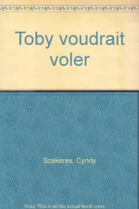 Couverture du produit · Toby voudrait voler