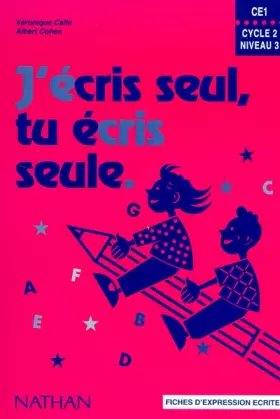 Couverture du produit · J'écris seul, tu écris seule, CE1, fichier élève