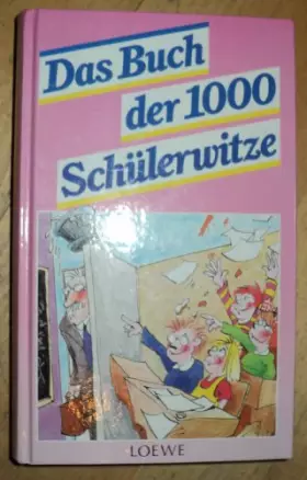 Couverture du produit · Das Buch der 1000 Schülerwitze. ( Ab 8 J.)