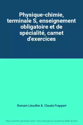 Couverture du produit · Physique-chimie, terminale S, enseignement obligatoire et de spécialité, carnet d'exercices