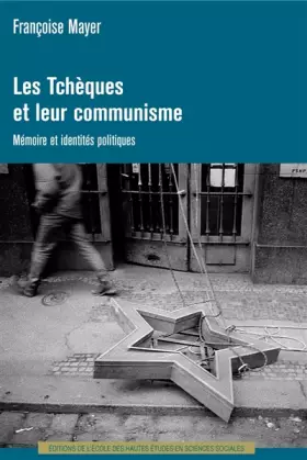 Couverture du produit · Les Tchèques et leur communisme: Mémoire et identités politiques