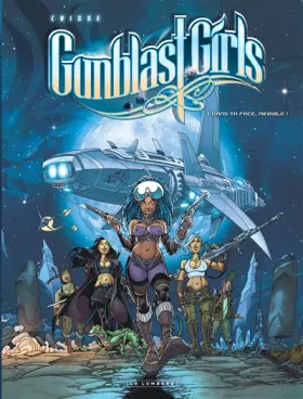 Couverture du produit · Gunblast Girls - Tome 1 - Dans ta face, minable!