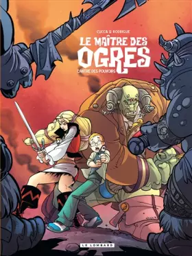 Couverture du produit · Le Maître des Ogres - tome 3 - L'Antre des pouvoirs