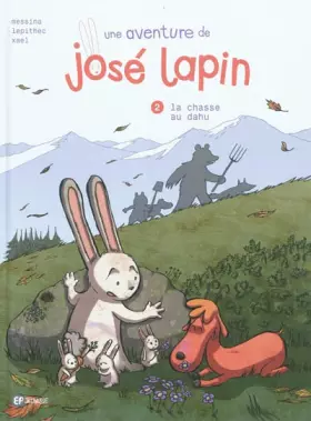 Couverture du produit · UNE AVENTURE DE JOSE LAPIN T2 - LA CHASSE AU DAHU