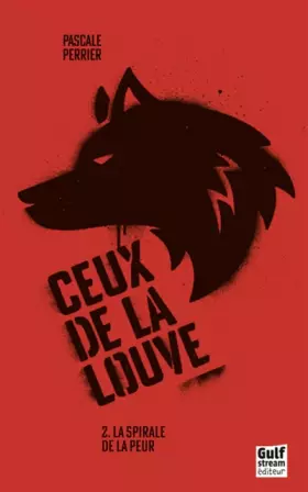 Couverture du produit · Ceux de la louve - tome 2 La spirale de la peur (2)