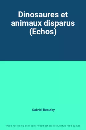 Couverture du produit · Dinosaures et animaux disparus (Echos)