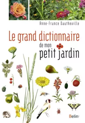 Couverture du produit · Le grand dictionnaire de mon petit jardin