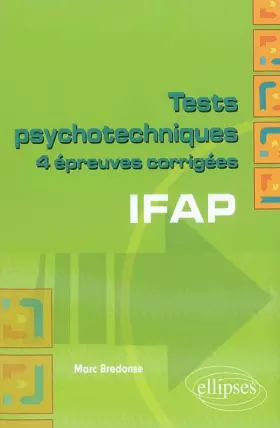 Couverture du produit · Tests psychotechniques IFAP : 4 épreuves corrigés