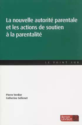 Couverture du produit · La nouvelle autorité parentale et les actions de soutien à la parentalité