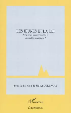 Couverture du produit · Les jeunes et la loi: Nouvelles transgressions ? Nouvelles pratiques ?