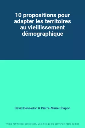 Couverture du produit · 10 propositions pour adapter les territoires au vieillissement démographique
