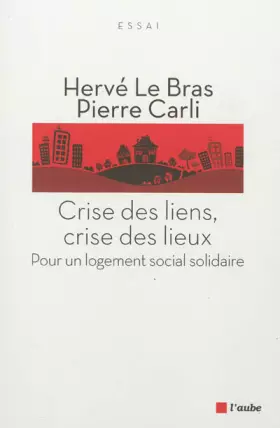 Couverture du produit · Crise des liens, crise des lieux : Pour un logement social solidaire