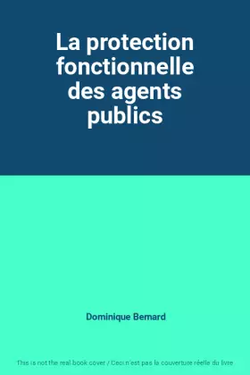 Couverture du produit · La protection fonctionnelle des agents publics