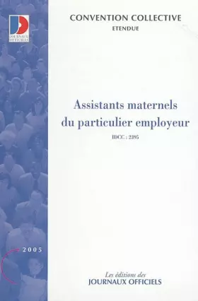 Couverture du produit · Assistants maternels du particulier employeur: Convention collective nationale du 1e juillet 2004