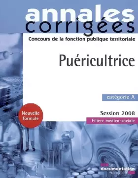 Couverture du produit · Puéricultrice 2008 - catégorie a - session 2008 - filière médico-sociale