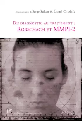 Couverture du produit · Du diagnostic au traitement : Rorschach et MMPI-2: Une présentation de deux tests psychologiques de référence