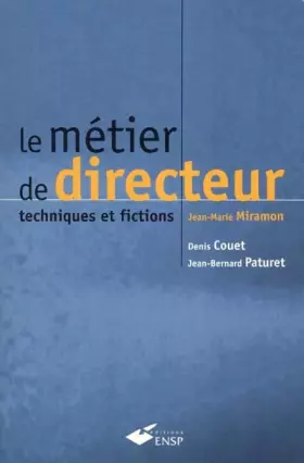 Couverture du produit · Le métier de directeur, techniques et fictions