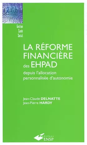 Couverture du produit · La réforme financière des EHPAD depuis l'allocation personnalisée d'autonomie