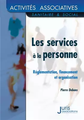 Couverture du produit · Les services à la personne : Réglementation, financement, organisation