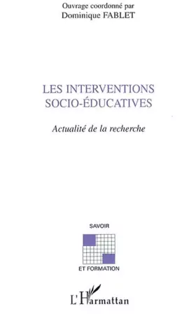 Couverture du produit · Les interventions socio-éducatives. Actualité de la recherche