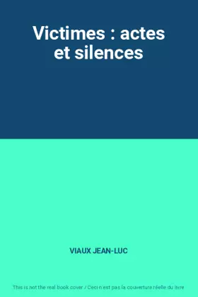 Couverture du produit · Victimes : actes et silences