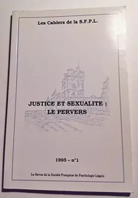 Couverture du produit · JUSTICE ET SEXUALITE . LE PERVERS