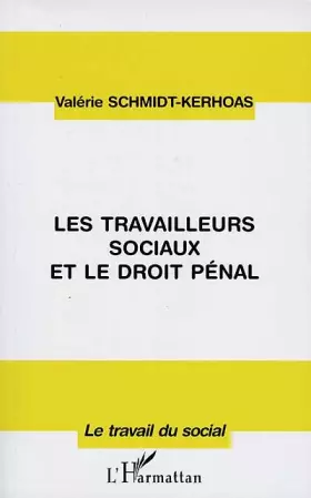 Couverture du produit · Les travailleurs sociaux et le droit pénal