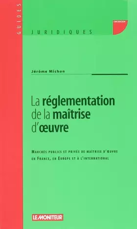 Couverture du produit · La réglementation de la maîtrise d'oeuvre