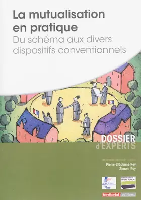 Couverture du produit · La mutualisation en pratique: Du schéma aux divers dispositifs conventionnels