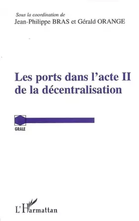 Couverture du produit · Les ports dans l'acte II de la décentralisation