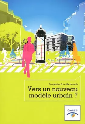 Couverture du produit · Vers un nouveau modèle urbain ? : Du quartier à la ville durable