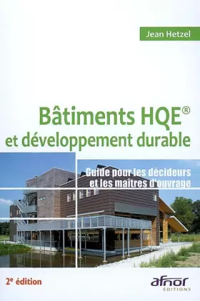 Couverture du produit · Bâtiments HQE et développement durable : Guide pour les décideurs et les maîtres d'ouvrage