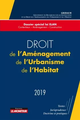 Couverture du produit · Droit de l'Aménagement, de l'Urbanisme, de l'Habitat - 2019: Spécial Loi Elan