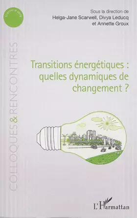 Couverture du produit · Transitions énergétiques : quelles dynamiques de changement ?