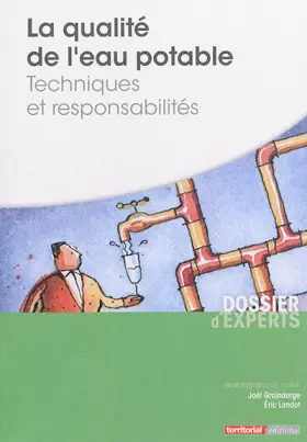 Couverture du produit · La qualité de l'eau potable - Techniques et responsabilités