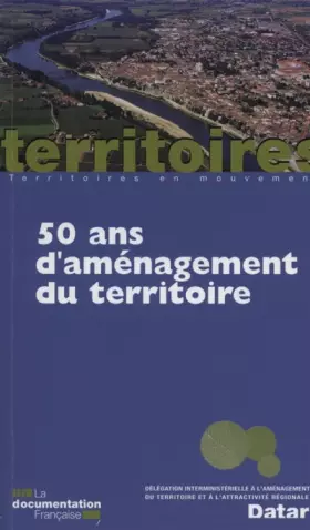 Couverture du produit · 50 ans d'aménagement du territoire