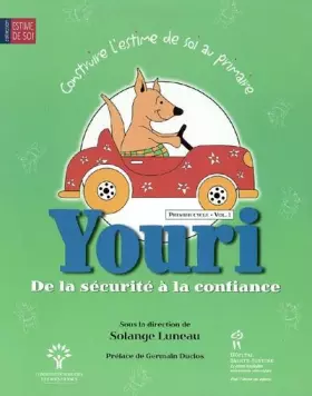 Couverture du produit · Construire l'estime de soi au primaire : Volume 1, Youri : de la sécurité à la confiance