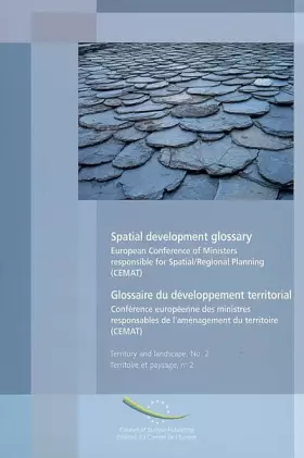 Couverture du produit · Spatial Development Glossary: European Conference of Ministers Responsible for Spatial/ Regional Planning (Territory and Landsc