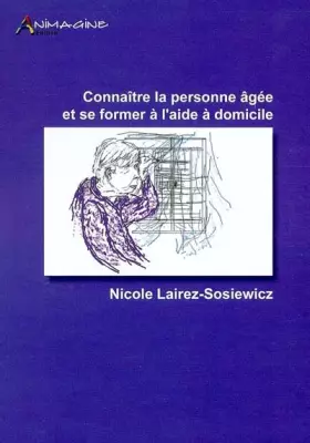Couverture du produit · Connaître la personne âgée et se former à l'aide à domicile