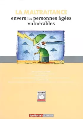 Couverture du produit · La Maltraitance Envers les Personnes Agées Vulnerables