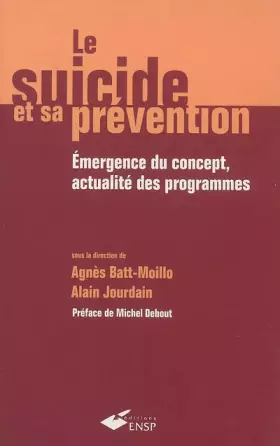 Couverture du produit · Le suicide et sa prévention: Emergence du concept, actualité des programmes