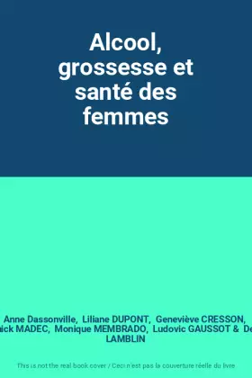 Couverture du produit · Alcool, grossesse et santé des femmes