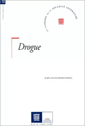 Couverture du produit · Drogue, : Du bon usage des politiques publiques