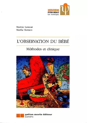 Couverture du produit · L'OBSERVATION DU BEBE. Méthodes et clinique