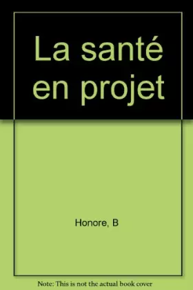 Couverture du produit · La santé en projet